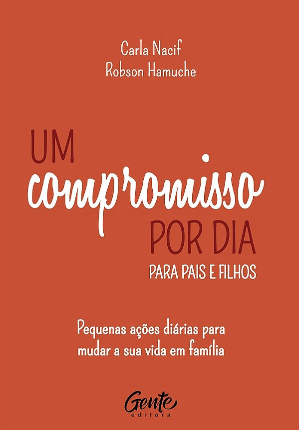 Um Compromisso Por Dia Para Pais E Filhos..-