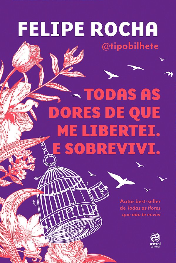 Todas As Dores De Que Me Libertei. E Sobrevivi.