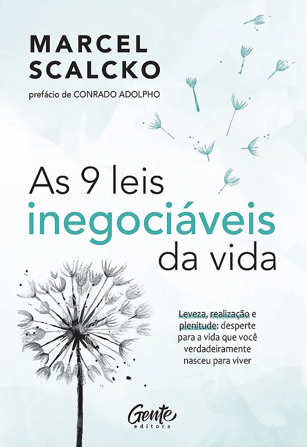 As 9 Leis Inegociáveis Da Vida: Leveza, Realização E Plenitude: Desperte Para A Vida Que Você Verdadeiramente Nasceu Para Viver..-