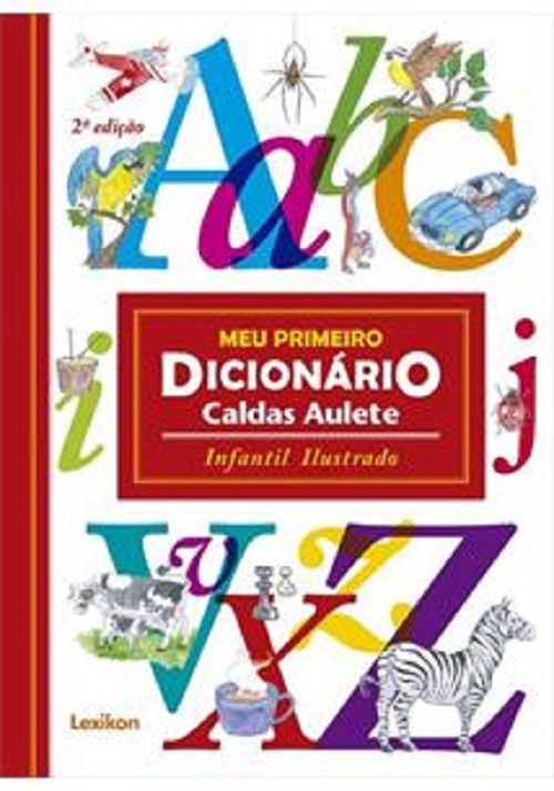 Meu Primeiro Dicionario Caldas Aulete - Infantil E Ilustrado..-