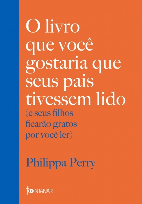 O Livro Que Você Gostaria Que Seus Pais Tivessem Lido..-