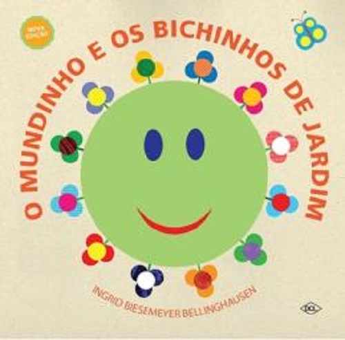 O Mundinho E Os Bichinhos De Jardim..-