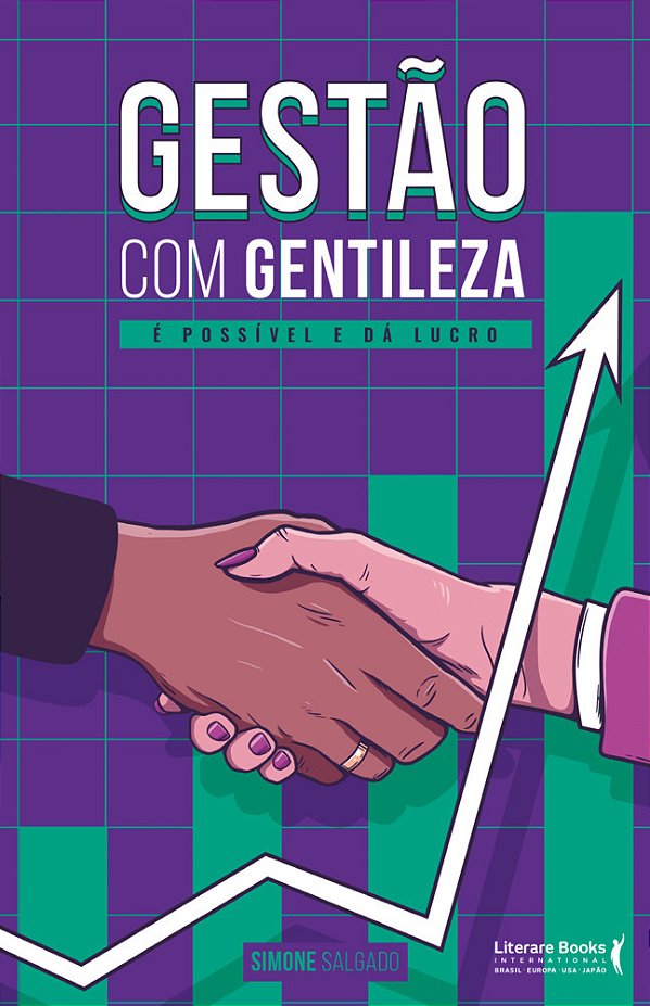 Gestão Com Gentileza É Possível E Dá Lucro..-