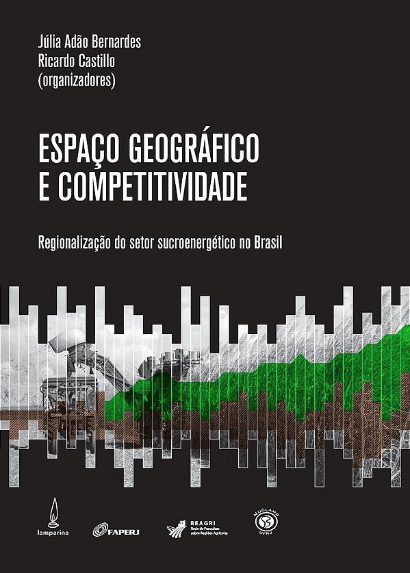 Espaço Geográfico E Competitividade Regionalização Do Setor Sucroenergético No Brasil..-