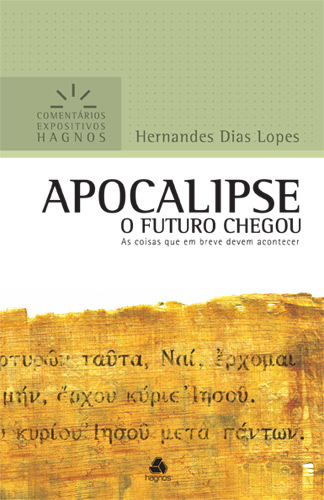 Apocalipse - Comentários Expositivos Hagnos As Coisas Que Em Breve Podem Acontecer