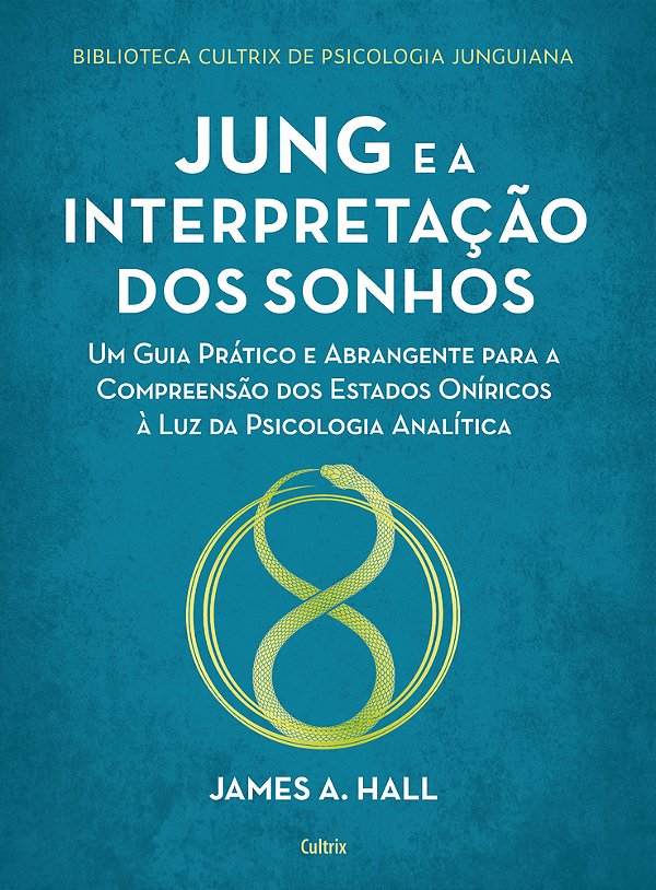 Jung E A Interpretação Dos Sonhos Um Guia Prático E Abrangente Para A Compreensão Dos Estados Oníricos À Luz Da Psicologia Analítica..-
