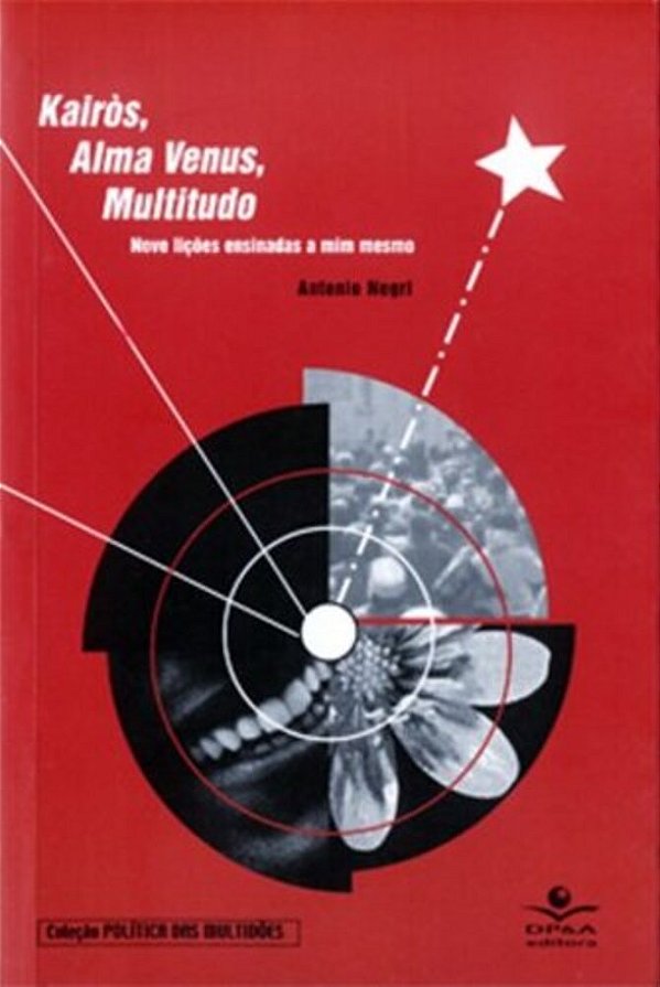 Kairòs, Alma Venus, Multitudo Nove Lições Ensinadas A Mim Mesmo..-