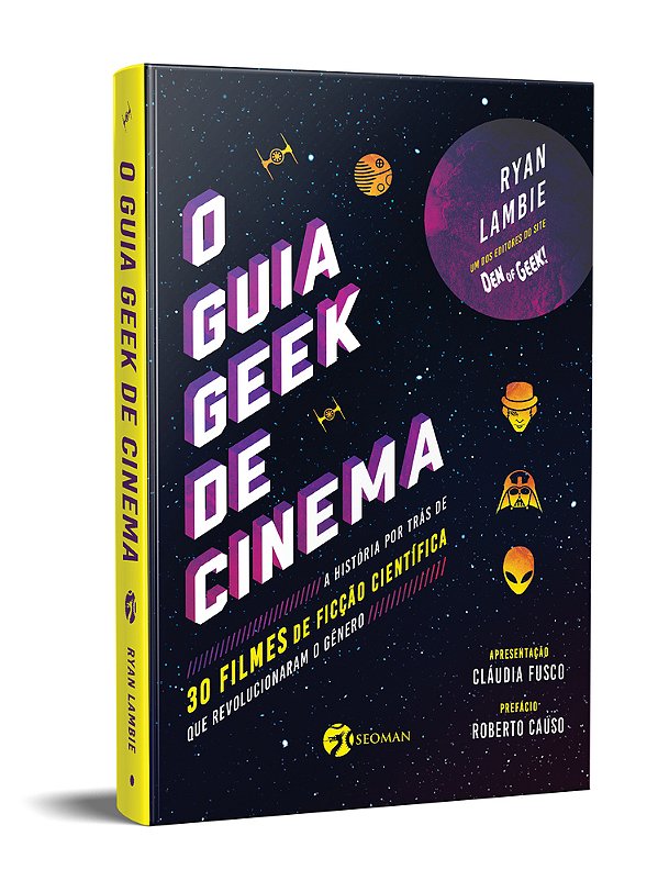 O Guia Geek De Cinema A História Por Trás De 30 Filmes De Ficção Científica Que Revolucionaram O Gênero..-