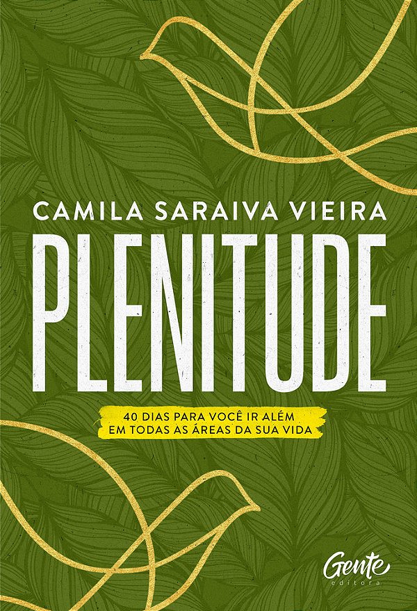 Plenitude 40 Dias Para Você Ir Além Em Todas As Áreas Da Sua Vida..-