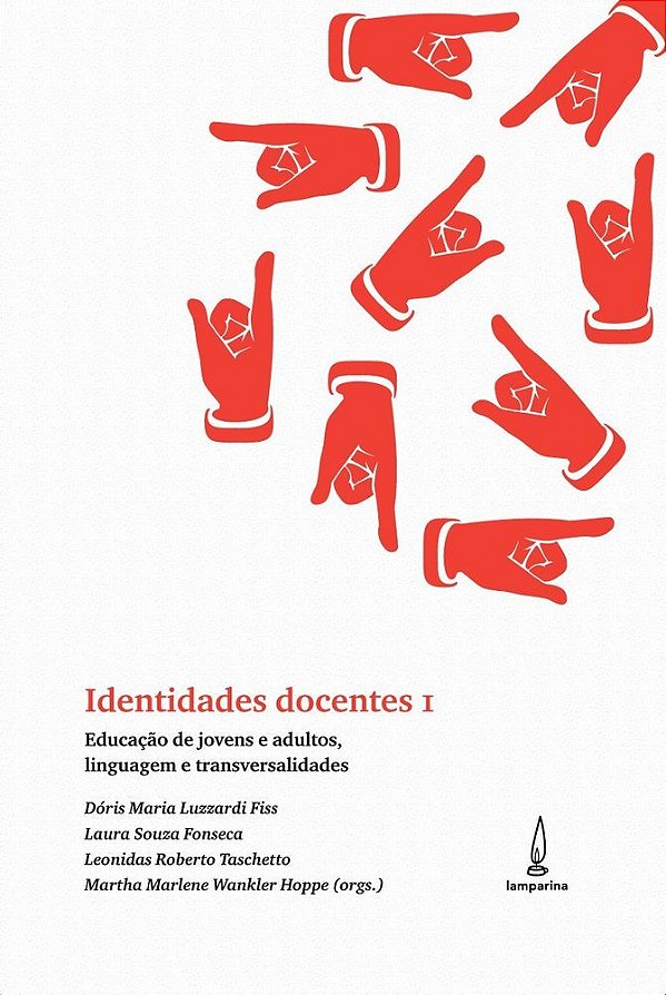 Identidades Docentes I Educação De Jovens E Adultos, Linguagem E Transversalidades..-