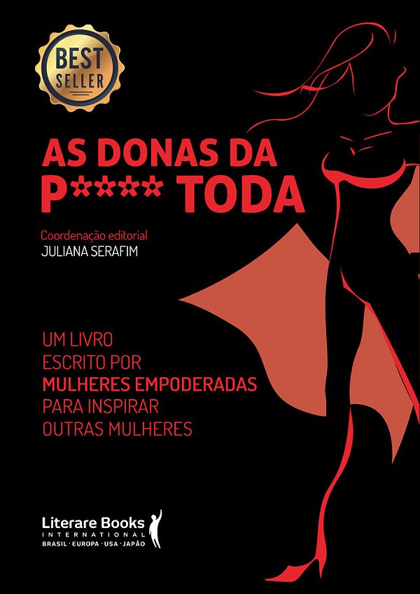 As Donas Da P**** Toda Um Livro Escrito Por Mulheres Empoderadas Para Inspirar Outras Mulheres..-