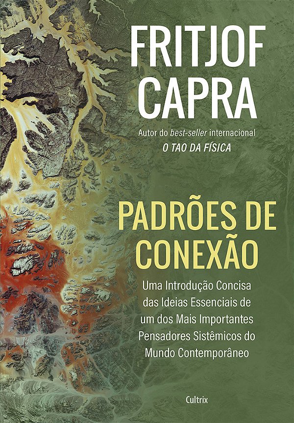 Padrões De Conexão Uma Introdução Concisa Das Ideias Essenciais De Um Dos Mais Importantes Pensadores Sistêmicos Do Mundo Contemporâneo..-