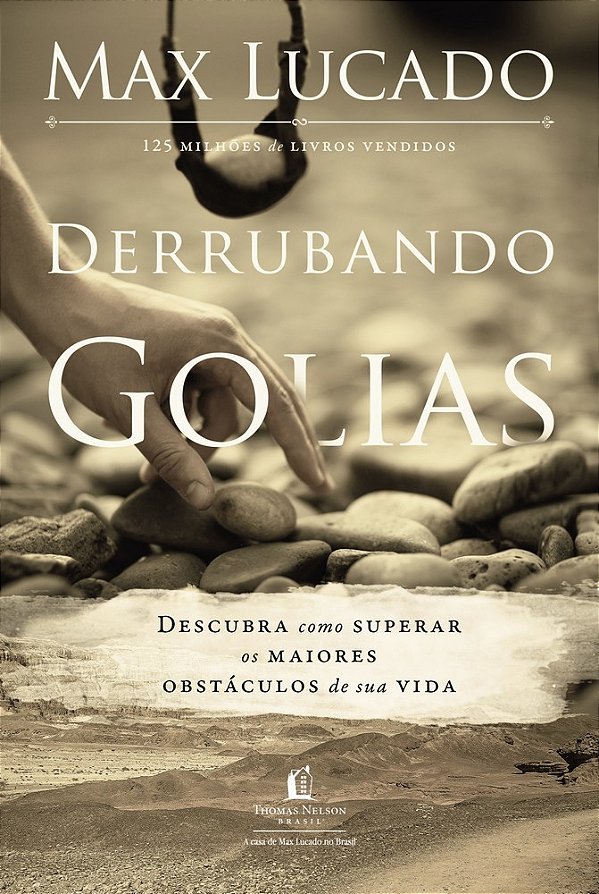 Derrubando Golias Descubra Como Superar Os Maiores Obstáculos De Sua Vida..-