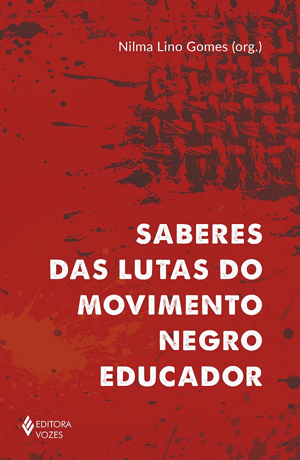Saberes Das Lutas Do Movimento Negro Educador..-