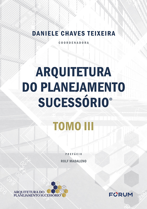 Arquitetura Do Planejamento Sucessório Tomo III..-