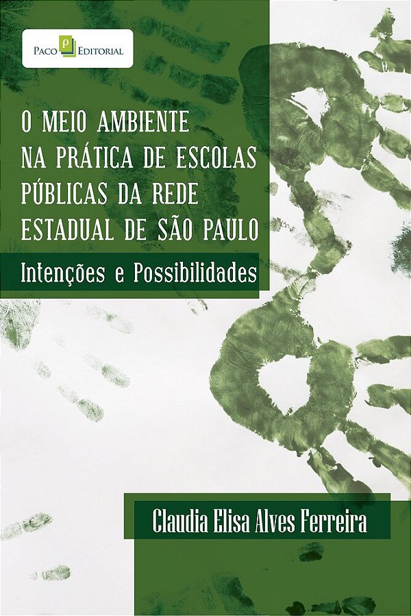 O Meio Ambiente Na Prática De Escolas Públicas Da Rede Estadual De São Paulo..-