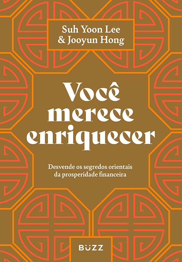 Você Merece Enriquecer Desvende Os Segredos Orientais Da Prosperidade Financeira..-