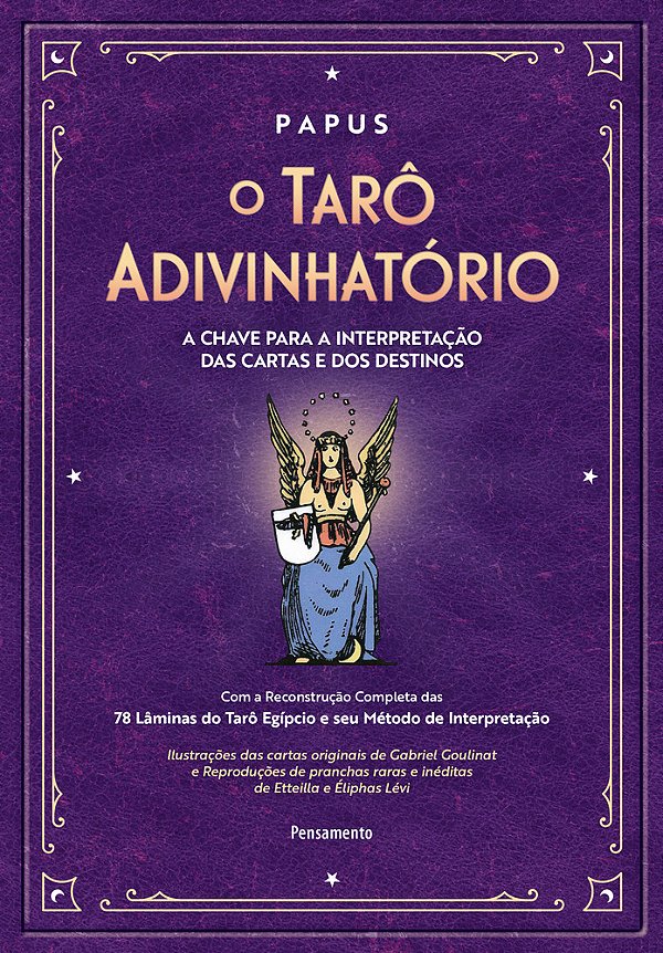 O Tarô Adivinhatório Com A Reconstrução Completa Das 78 Lâminas Do Tarô Egípcio E Seu Método De Interpretação..-
