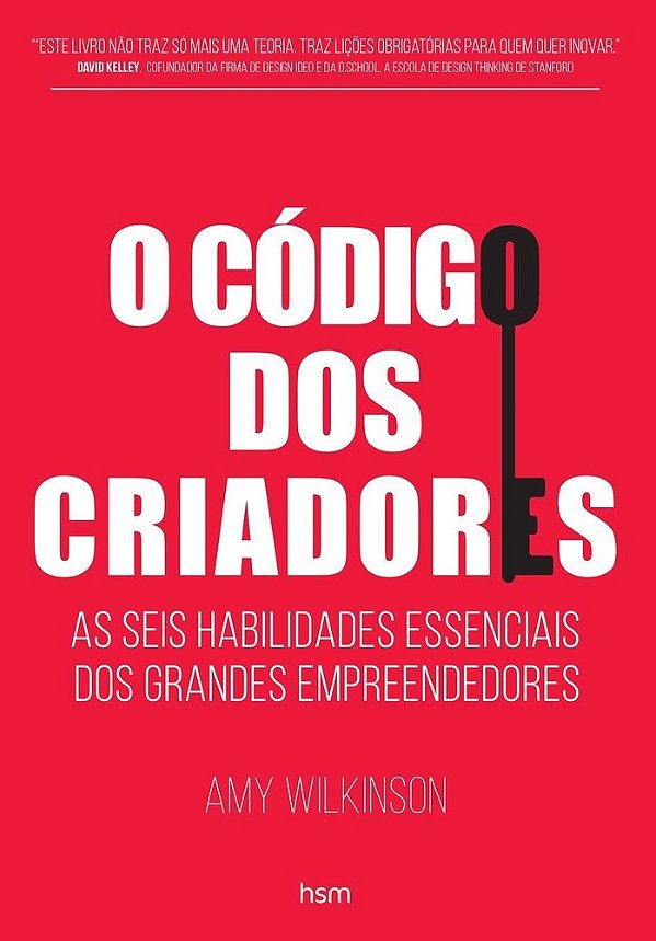 O Código Dos Criadores As Seis Habilidades Essenciais Dos Grandes Empreendedores..-