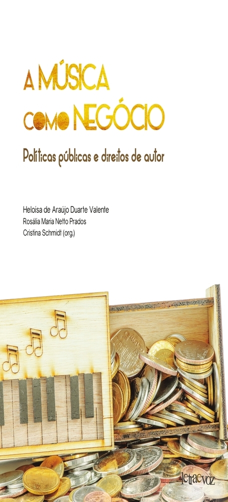 A Música Como Negócio Políticas Públicas E Direitos De Autor..-