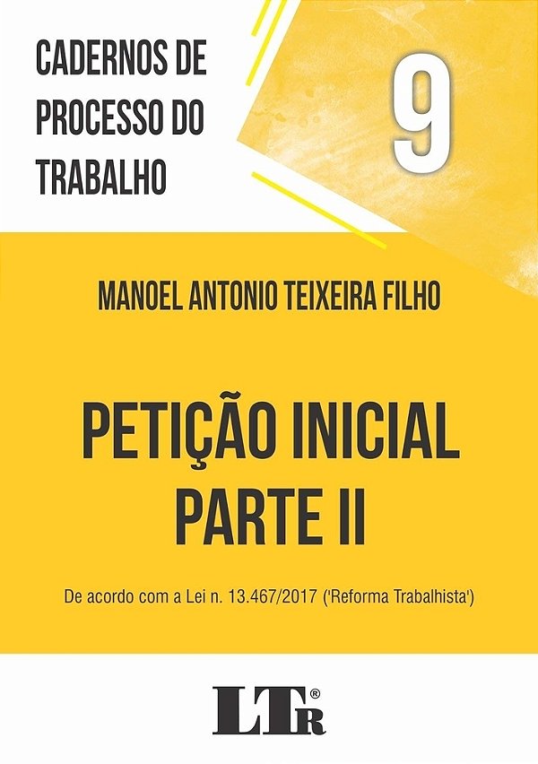 Cadernos De Processo Do Trabalho, 9: Petição Inicial: Parte II..-