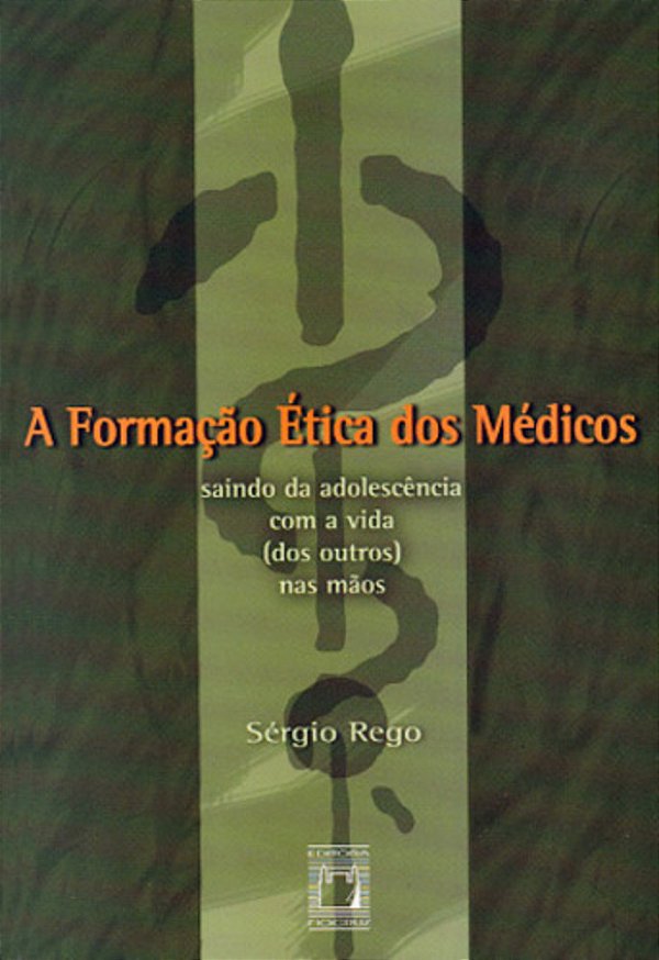 A Formação Ética Dos Médicos Saindo Da Adolescência Com A Vida (Dos Outros) Nas Mãos..-