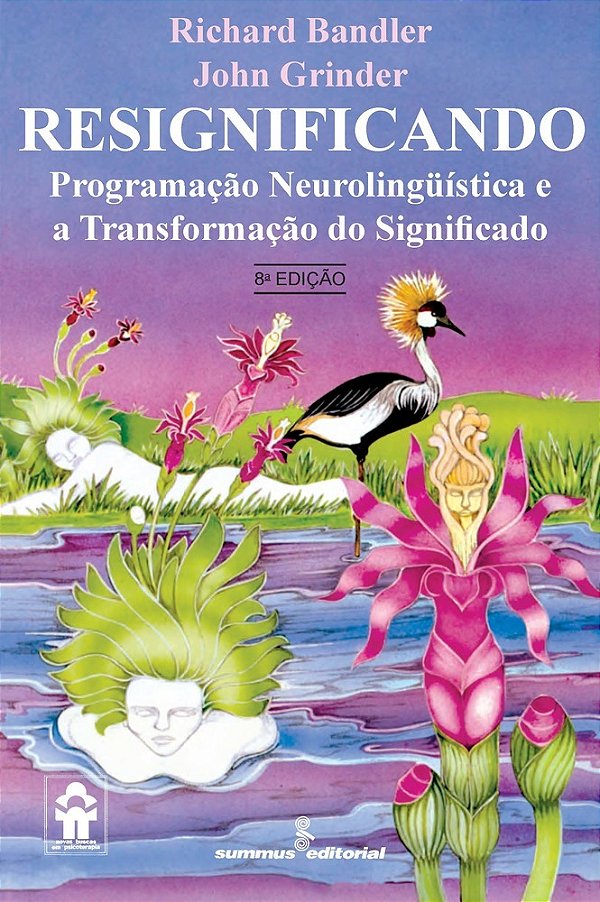 Resignificando Programação Neurolingüística E A Transformação Do Significado..-