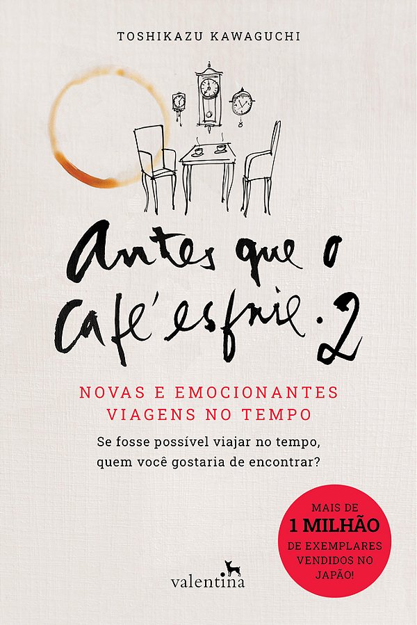Antes Que O Café Esfrie 2 Novas E Emocionantes Viagens No Tempo..-