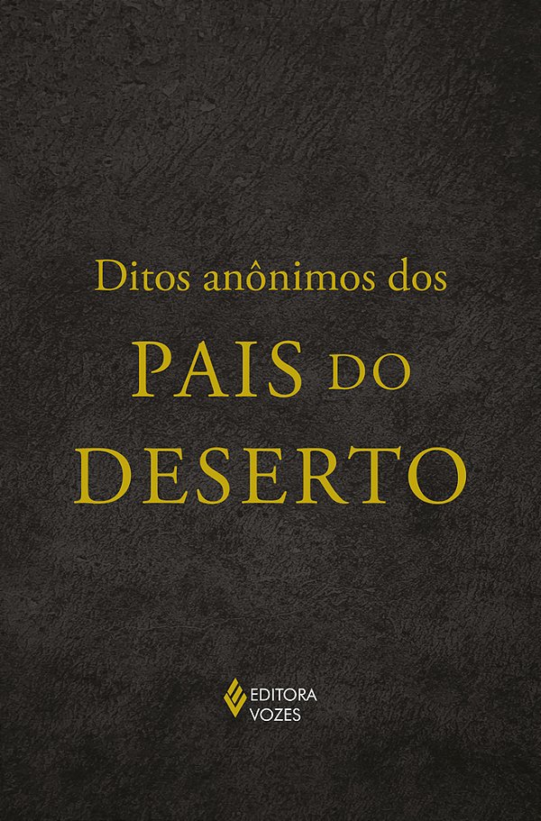 Ditos Anônimos Dos Pais Do Deserto..-