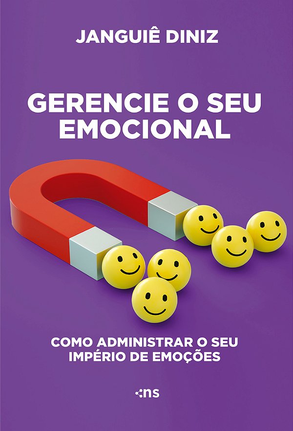 Gerencie Seu Emocional: Como Administrar O Seu Império De Emoções..-