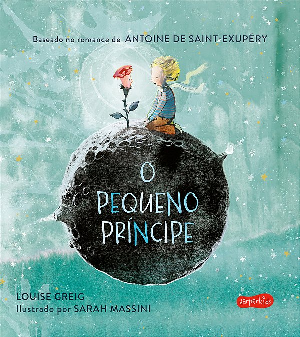 O Pequeno Príncipe – Para Crianças Pequenas..-