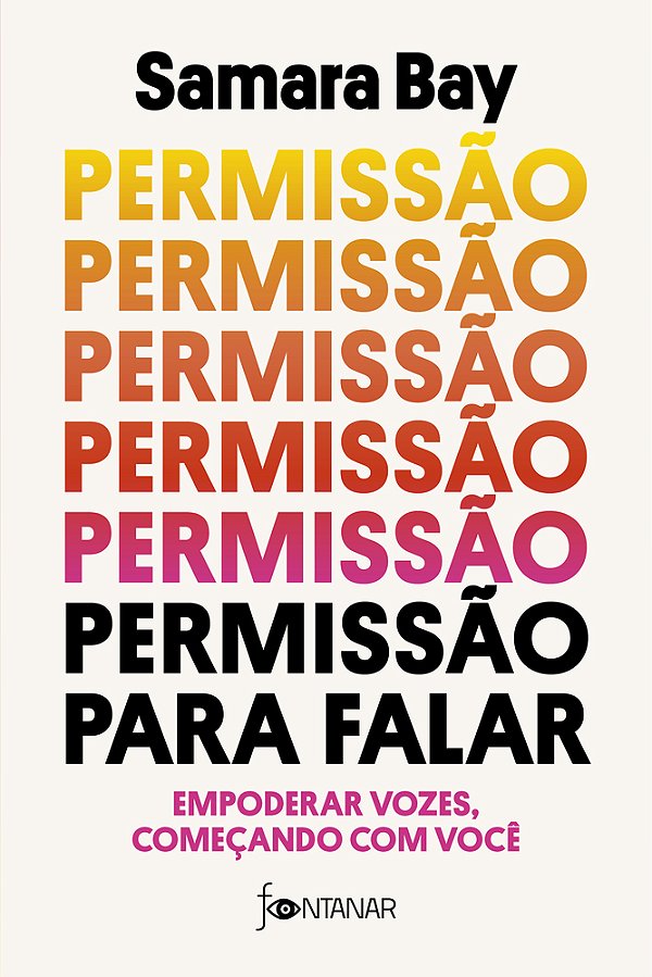 Permissão Para Falar Empoderar Vozes, Começando Com Você..-