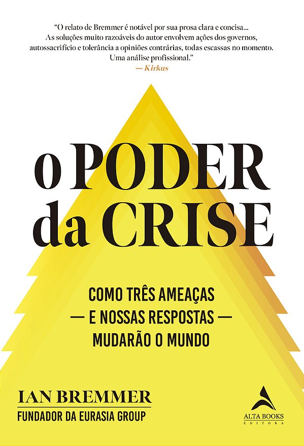 O Poder Da Crise Como Três Ameaças — E Nossas Respostas — Mudarão O Mundo..-