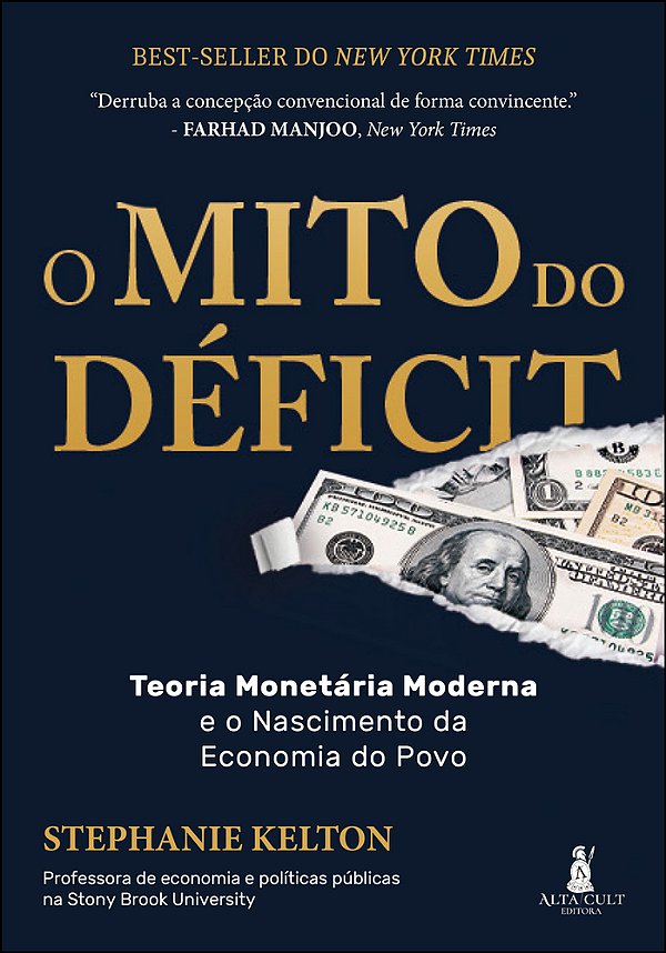 O Mito Do Déficit Teoria Monetária E O Nascimento Da Economia..-