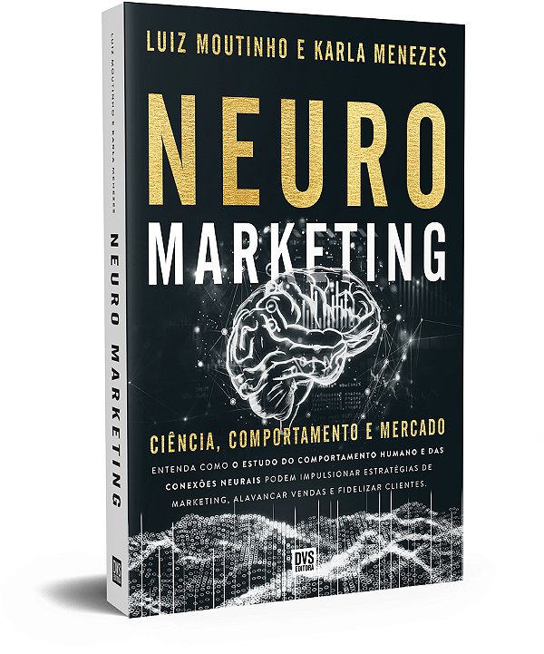Neuromarketing Ciência, Comportamento E Mercado..-