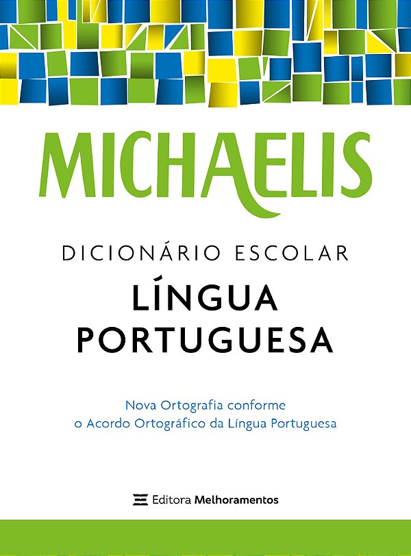 Michaelis Dicionário Escolar Língua Portuguesa..-