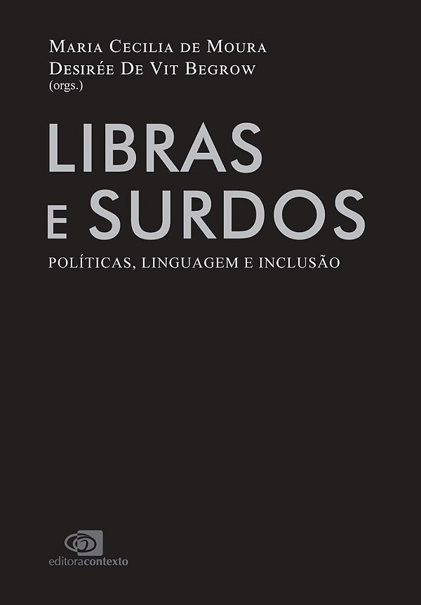 Libras E Surdos Políticas, Linguagem E Inclusão
