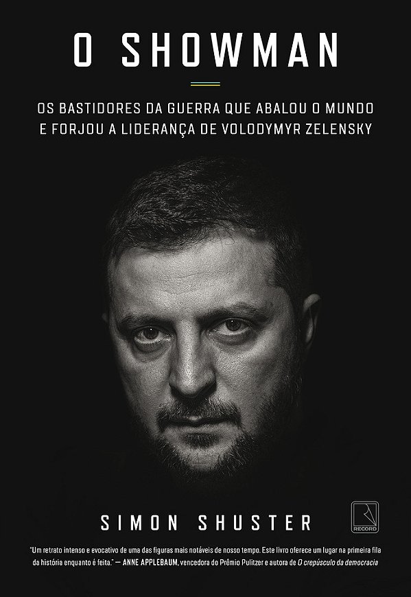 O Showman Os Bastidores Da Guerra Que Abalou O Mundo E Forjou A Liderança De Volodymyr Zelensky..-