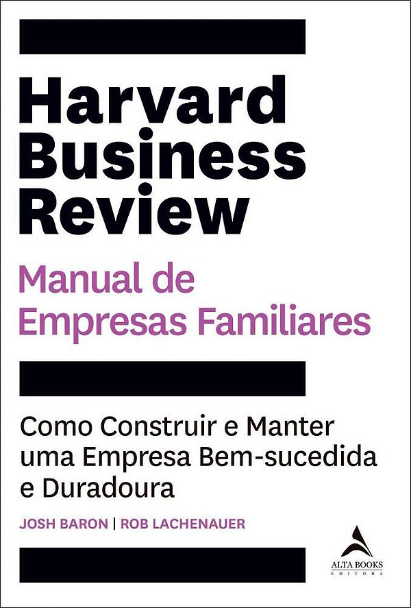 Harvard Business Review Manual De Empresas Familiares Como Construir E Manter Uma Empresa Bem-Sucedida E Duradoura..-