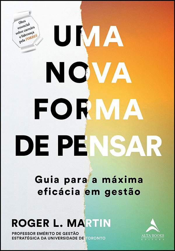 Uma Nova Forma De Pensar Guia Para A Máxima Eficácia Em Gestão..-