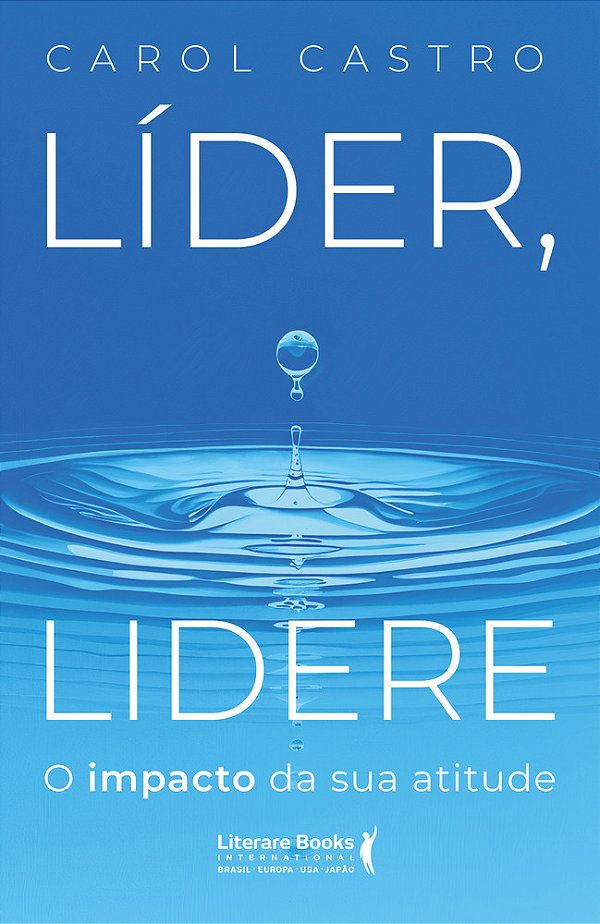 Líder, Lidere O Impacto Da Sua Atitude..-