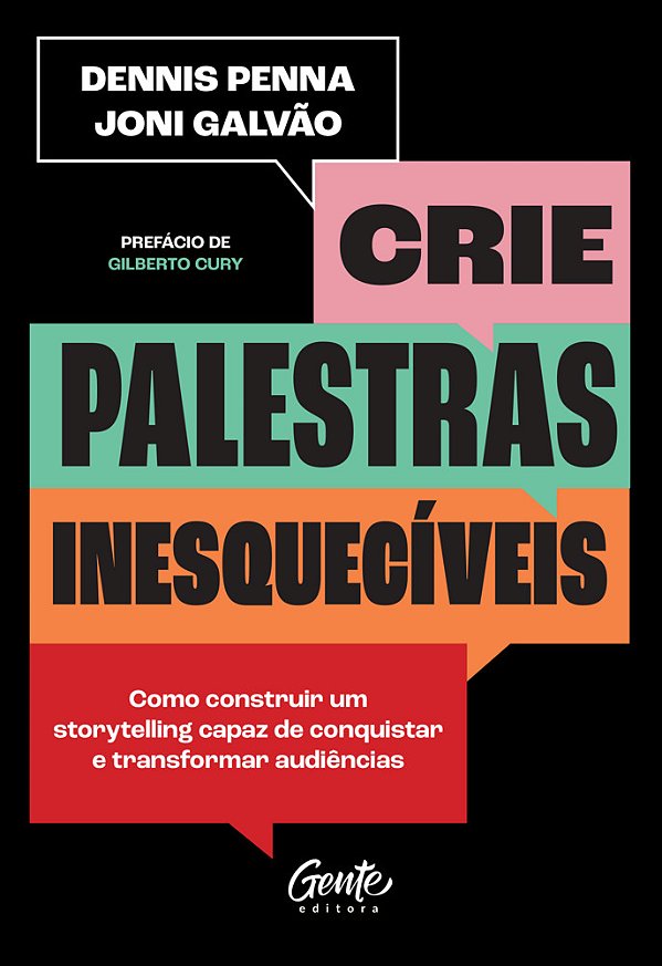 Crie Palestras Inesquecíveis Como Construir Um Storytelling Capaz De Conquistar E Transformar Audiências..-