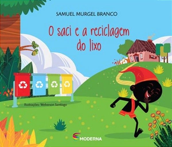 O Saci E A Reciclagem Do Lixo..-