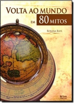 Volta Ao Mundo Em 80 Mitos..-