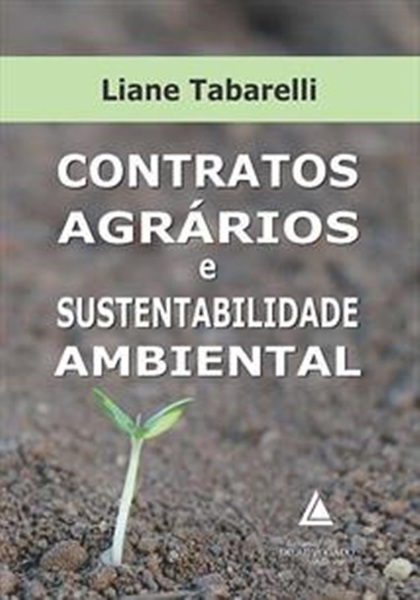 Contratos Agrários E Sustentabilidade Ambiental..-