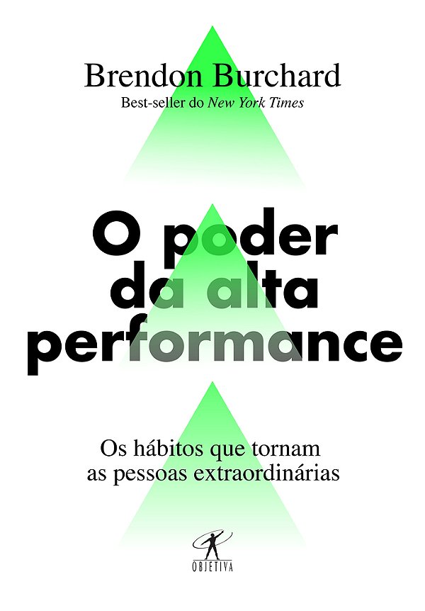 O Poder Da Alta Performance: Os Hábitos Que Tornam As Pessoas Extraordinárias..-
