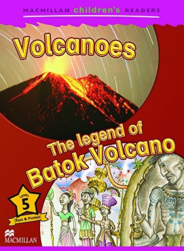 Volcanoes/The Legend Of Batok Volcano - Macmillan Children's Readers - Level 5 - Book With Audio Download..-