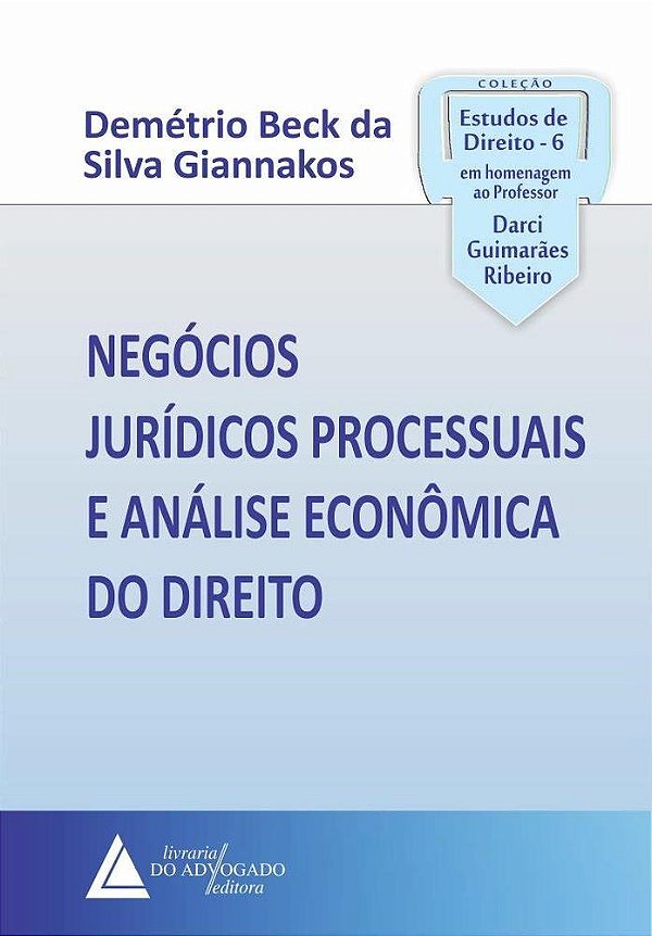 Negócios Jurídicos Processuais E Análise Econômica Do Direito..-