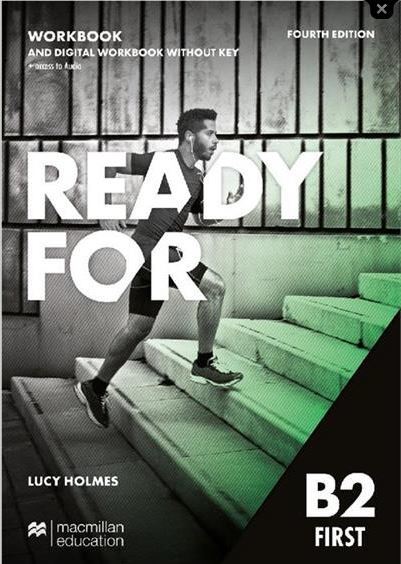 Ready For B2 First - Workbook Without Key And Digital Workbook With Audio - 4Th Edition..-