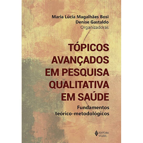 Tópicos Avançados Em Pesquisa Qualitativa Em Saúde..-